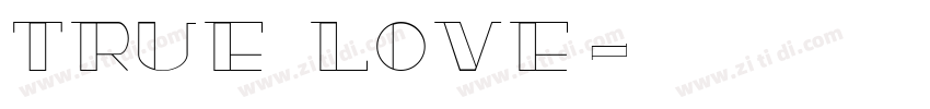 true love字体转换